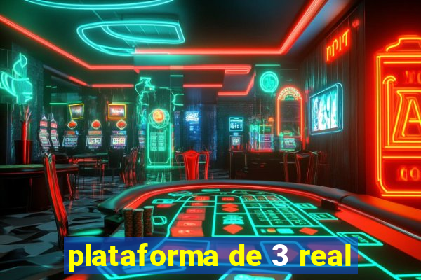 plataforma de 3 real